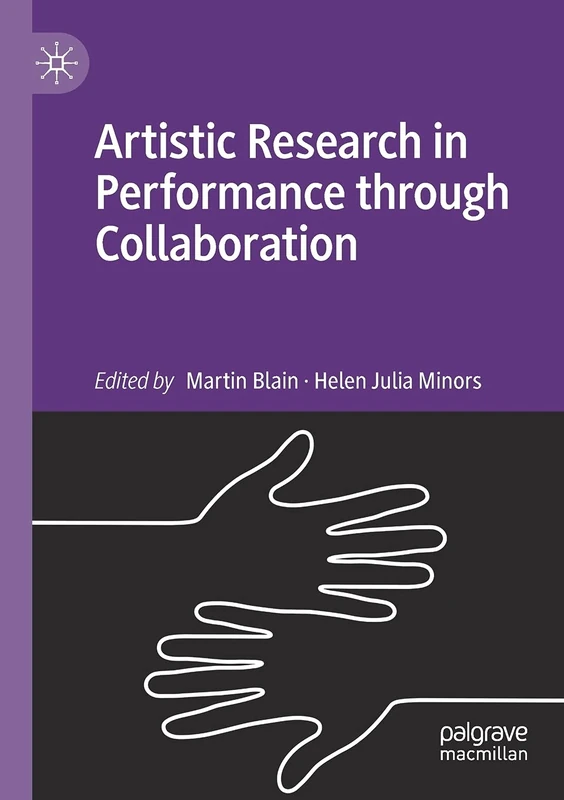 Artistic Research in Performance through Collaboration