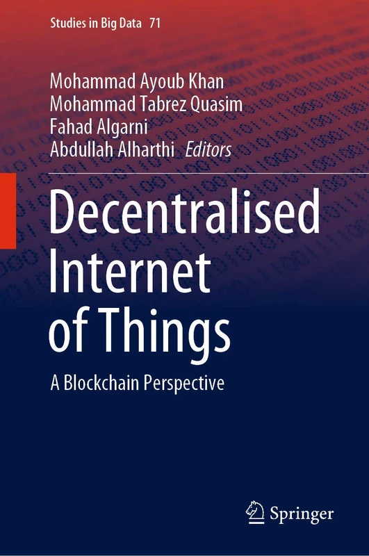 Springer - Decentralised Internet of Things: A Blockchain Perspective