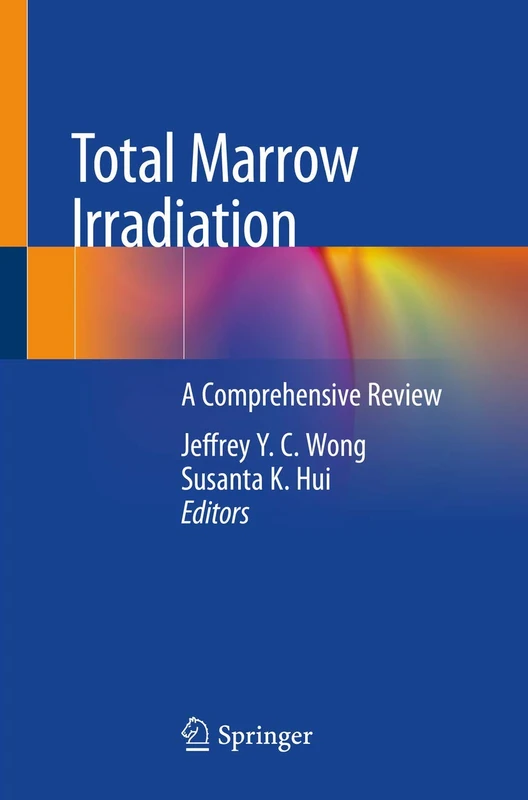 Total Marrow Irradiation: A Comprehensive Review