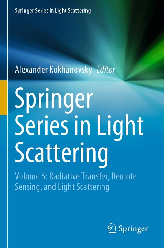 Springer Series in Light Scattering: Volume 5: Radiative Transfer, Remote Sensing, and Light Scattering - Image 1