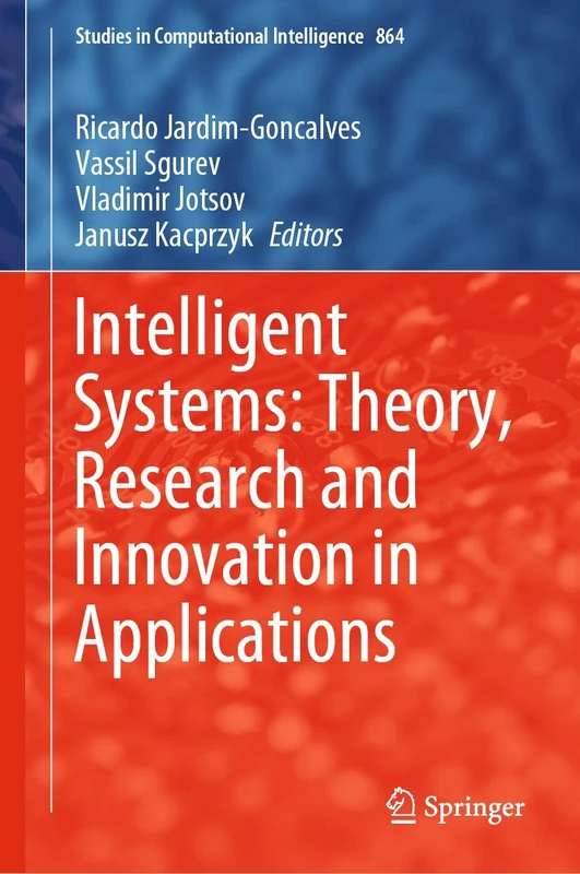 Intelligent Systems: Theory, Research and Innovation in Applications: 864 (Studies in Computational Intelligence, 864)