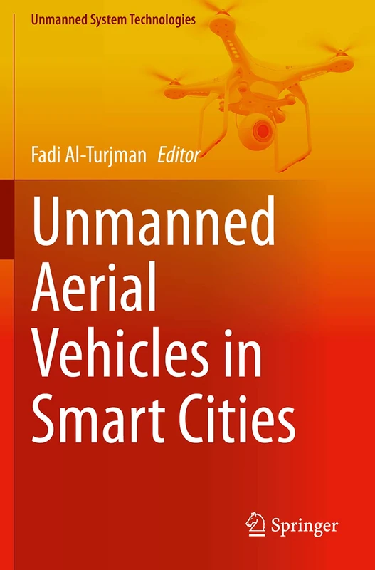 Unmanned Aerial Vehicles in Smart Cities (Unmanned System Technologies)