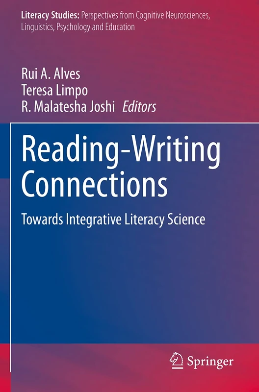 Reading-Writing Connections: Towards Integrative Literacy Science: 19 (Literacy Studies, 19)