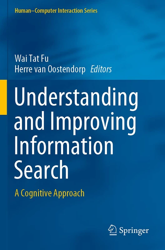 Understanding and Improving Information Search: A Cognitive Approach (Human–Computer Interaction Series)
