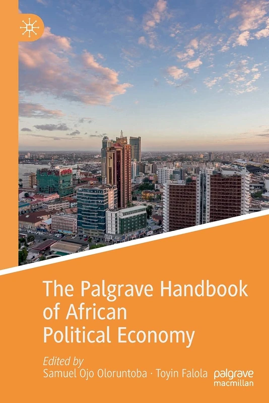 The Palgrave Handbook of African Political Economy (Palgrave Handbooks in IPE)