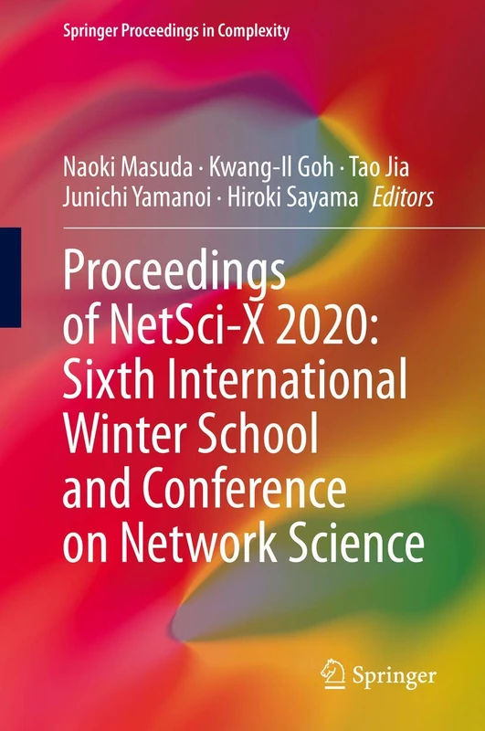 Proceedings of NetSci-X 2020: Sixth International Winter School and Conference on Network Science (Springer Proceedings in Complexity)