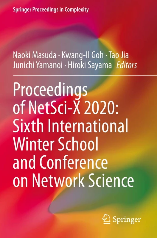 Proceedings of NetSci-X 2020: Sixth International Winter School and Conference on Network Science (Springer Proceedings in Complexity)