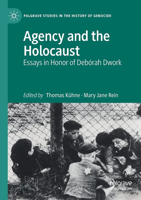 Agency and the Holocaust - Palgrave Studies in History