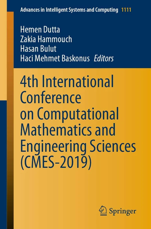 4th International Conference on Computational Mathematics and Engineering Sciences (CMES-2019): 1111 (Advances in Intelligent Systems and Computing, 1111)