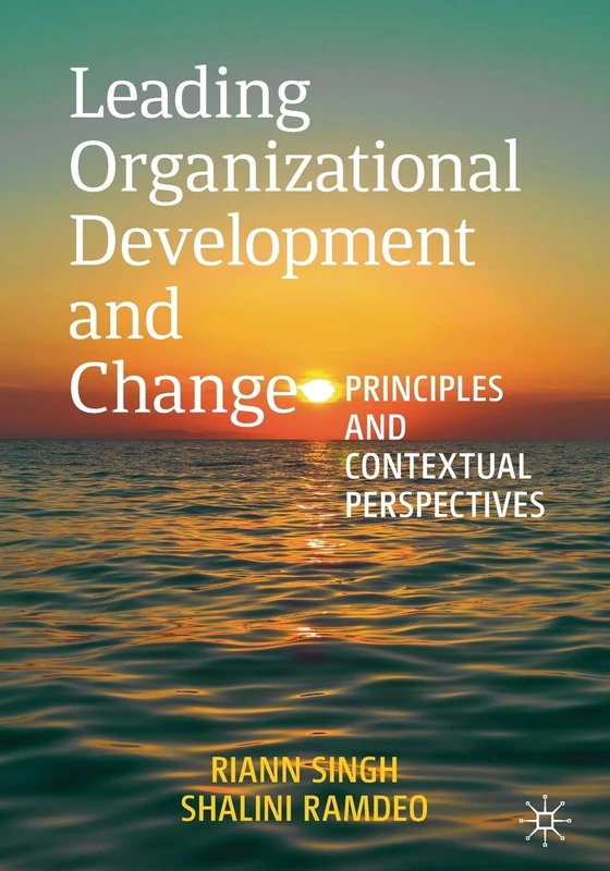 Leading Organizational Development and Change: Principles and Contextual Perspectives