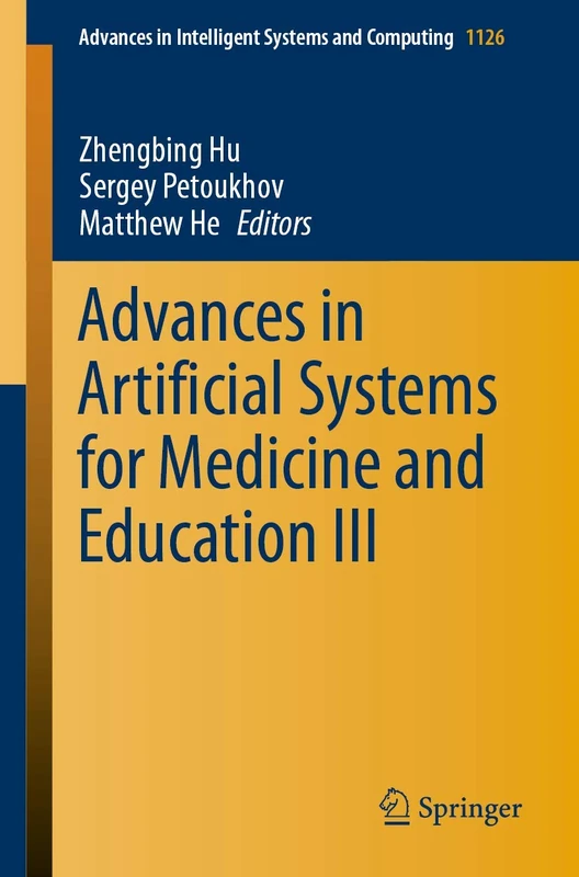 Advances in Artificial Systems for Medicine and Education III: 1126 (Advances in Intelligent Systems and Computing, 1126)