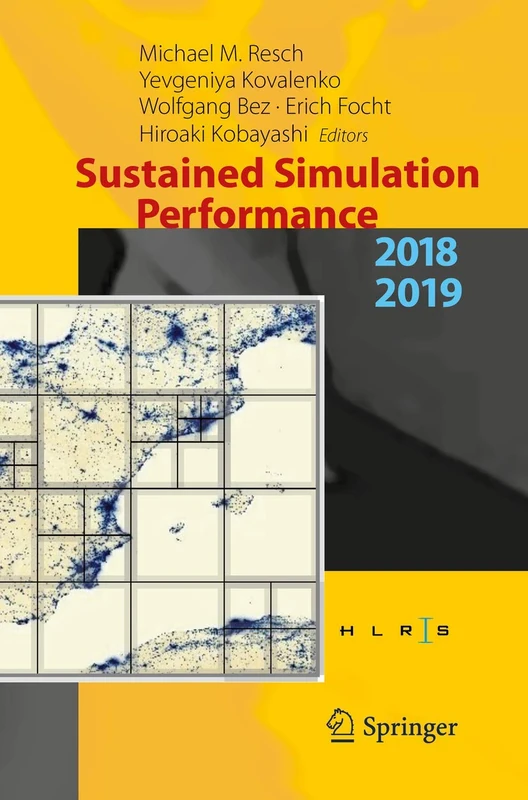 Sustained Simulation Performance 2018 and 2019: Proceedings of the Joint Workshops on Sustained Simulation Performance, University of Stuttgart (HLRS) and Tohoku University, 2018 and 2019 - Image 1
