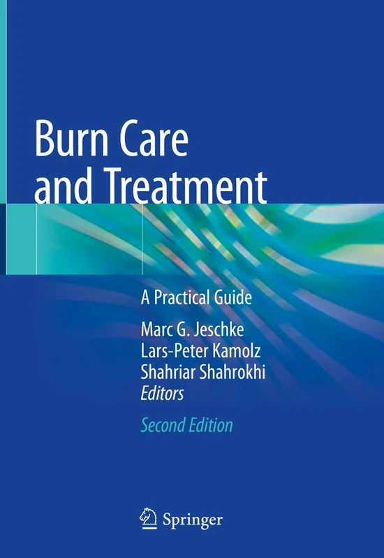 Burn Care and Treatment: A Practical Guide