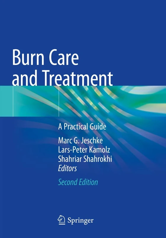 Burn Care and Treatment: A Practical Guide