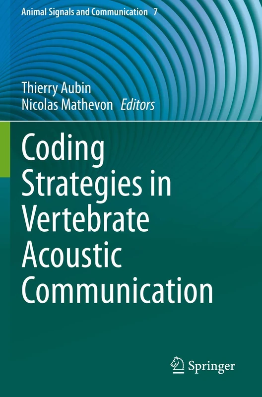 Springer - Coding Strategies in Vertebrate Acoustic Communication