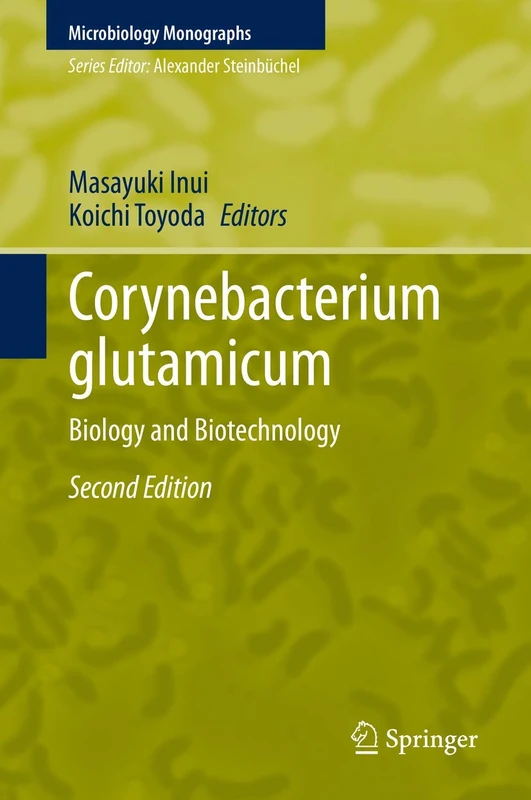 Corynebacterium glutamicum: Biology and Biotechnology: 23 (Microbiology Monographs, 23)