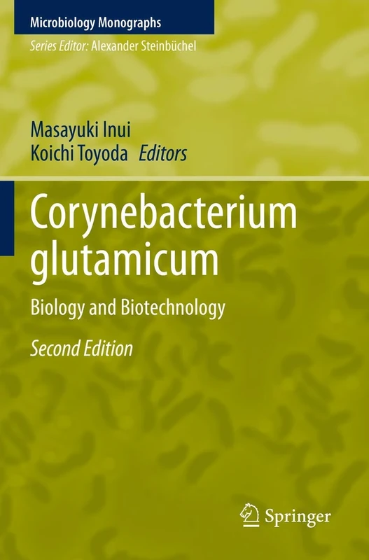 Corynebacterium glutamicum: Biology and Biotechnology: 23 (Microbiology Monographs, 23)