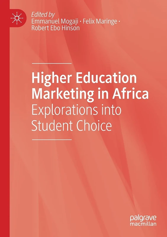 Higher Education Marketing in Africa: Explorations into Student Choice