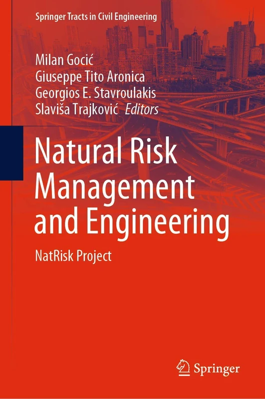 Natural Risk Management and Engineering: NatRisk Project (Springer Tracts in Civil Engineering)