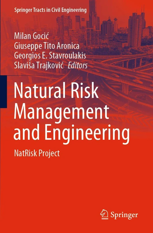 Natural Risk Management and Engineering: NatRisk Project (Springer Tracts in Civil Engineering)