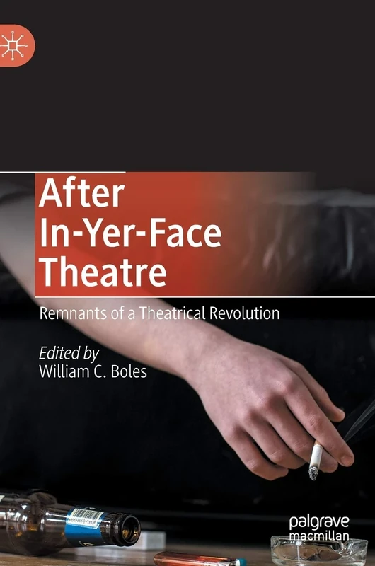 After In-Yer-Face Theatre: Remnants of a Theatrical Revolution