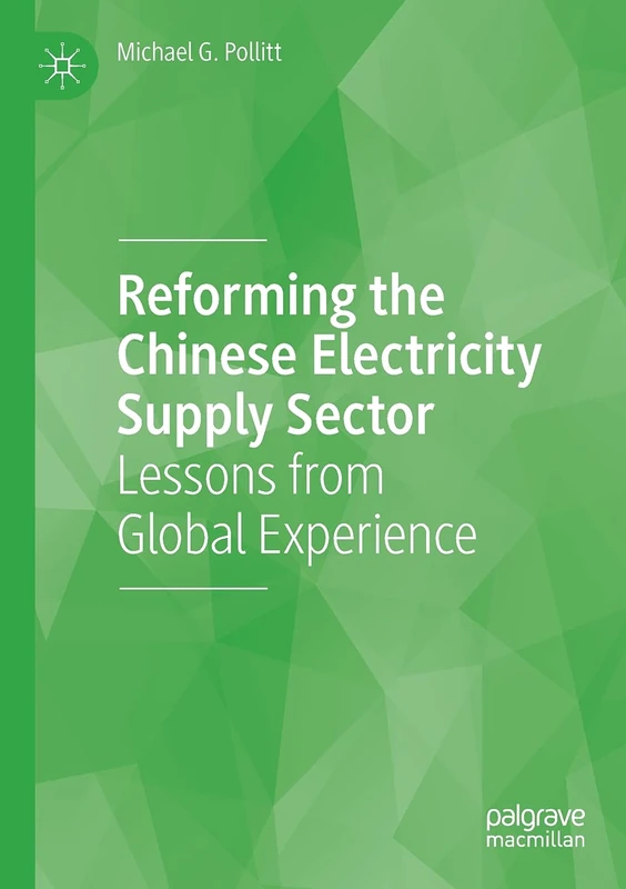 Reforming the Chinese Electricity Supply Sector: Lessons from Global Experience