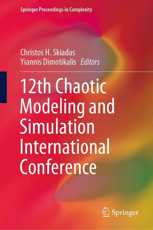 12th Chaotic Modeling and Simulation International Conference (Springer Proceedings in Complexity)