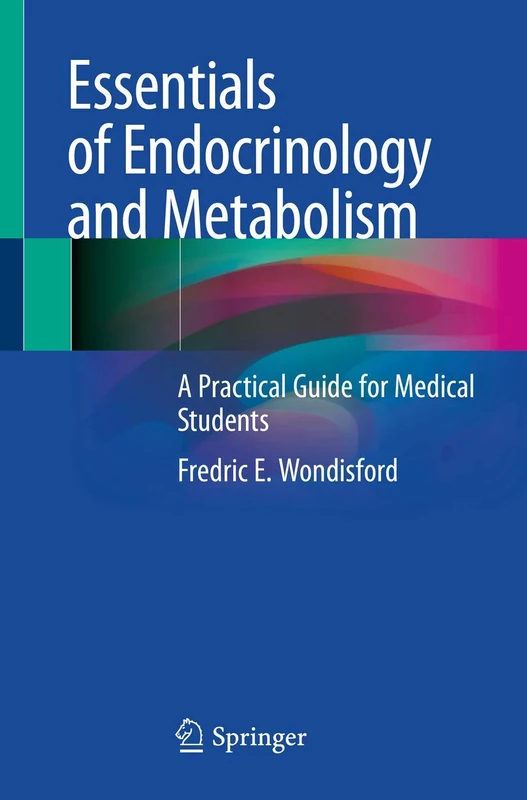Essentials of Endocrinology and Metabolism: A Practical Guide for Medical Students - Image 1