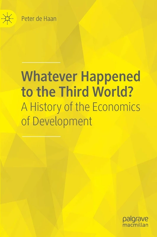 Whatever Happened to the Third World?: A History of the Economics of Development - Image 1