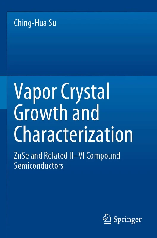 Vapor Crystal Growth and Characterization: ZnSe and Related II–VI Compound Semiconductors