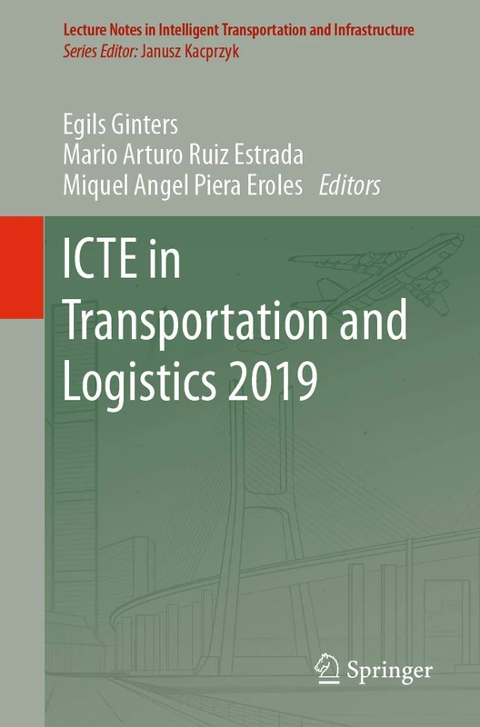 ICTE in Transportation and Logistics 2019 (Lecture Notes in Intelligent Transportation and Infrastructure)