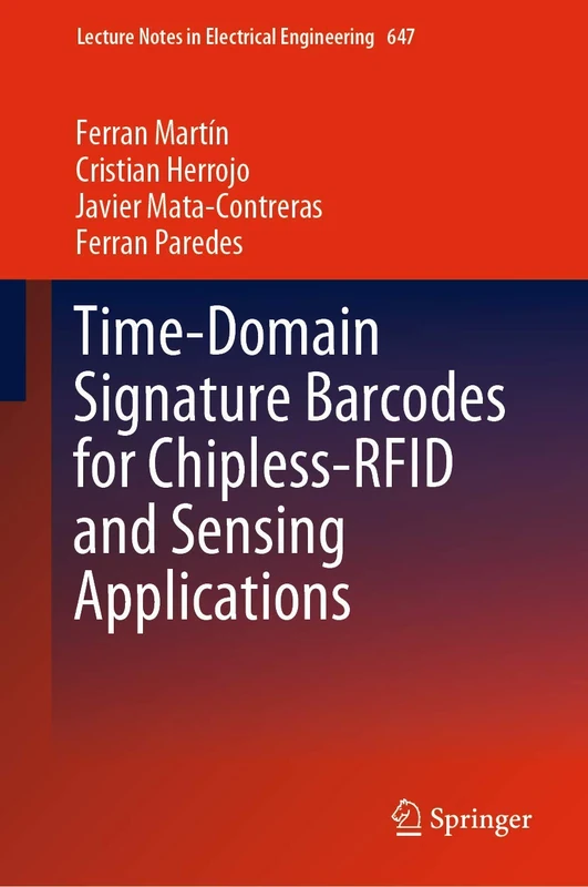 Time-Domain Signature Barcodes for Chipless-RFID and Sensing Applications: 647 (Lecture Notes in Electrical Engineering, 647)