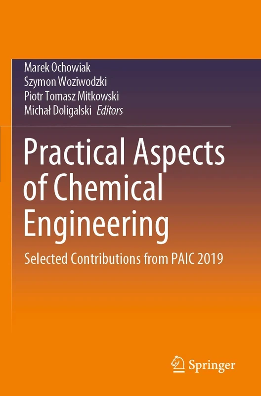 Practical Aspects of Chemical Engineering: Selected Contributions from PAIC 2019