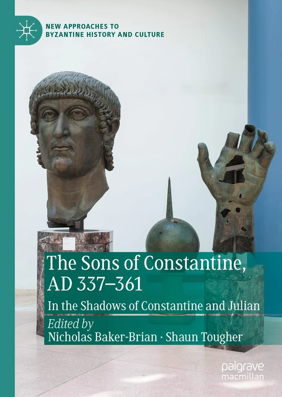 The Sons of Constantine, AD 337-361 - Macmillan History Book