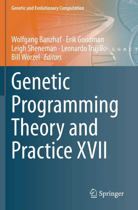 Genetic Programming Theory and Practice XVII (Genetic and Evolutionary Computation)