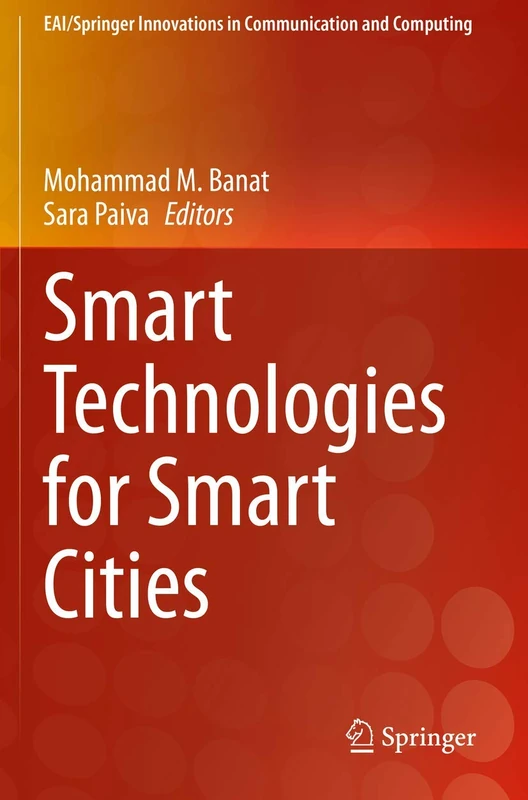 Smart Technologies for Smart Cities (EAI/Springer Innovations in Communication and Computing)