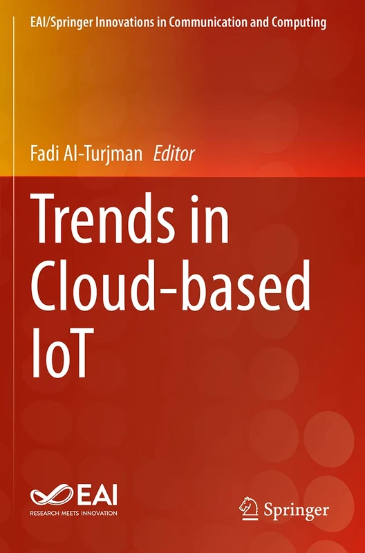 Trends in Cloud-based IoT (EAI/Springer Innovations in Communication and Computing)