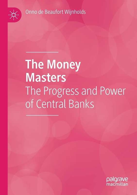 The Money Masters: The Progress and Power of Central Banks
