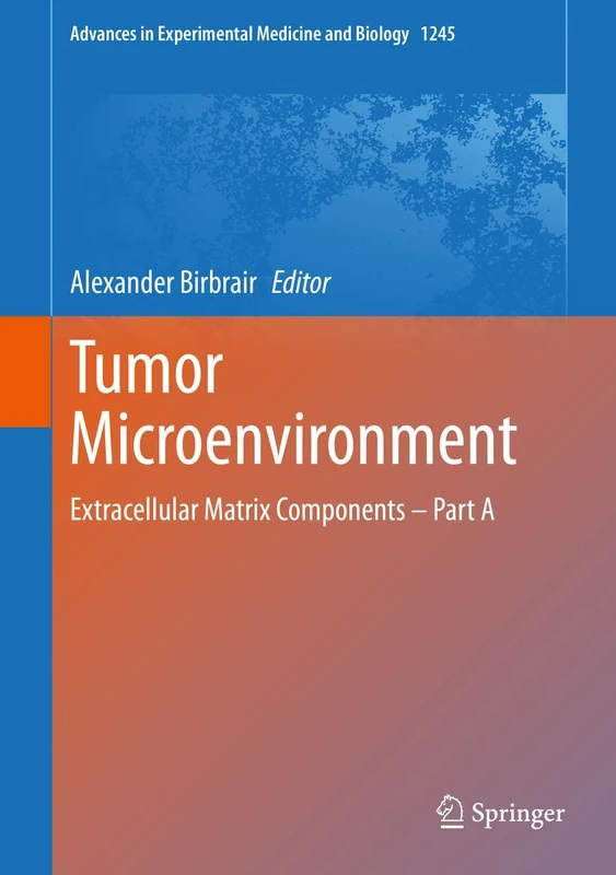 Springer Tumor Microenvironment: Extracellular Matrix Part A