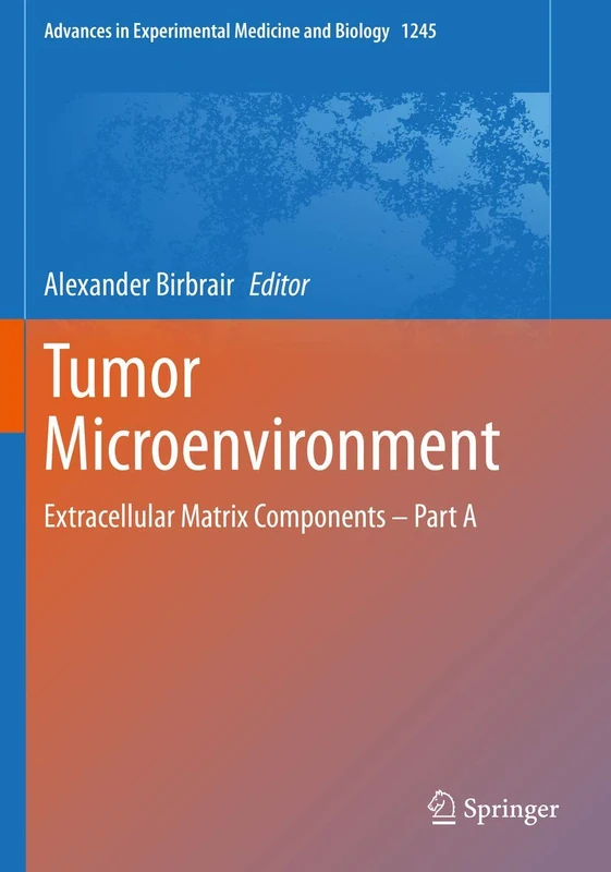 Springer Tumor Microenvironment: Extracellular Matrix Part A