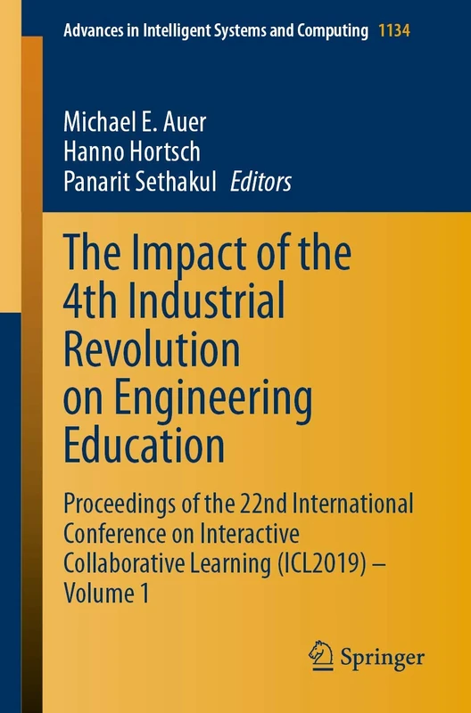 The Impact of the 4th Industrial Revolution on Engineering Education: Proceedings of the 22nd International Conference on Interactive Collaborative ... in Intelligent Systems and Computing, 1134)