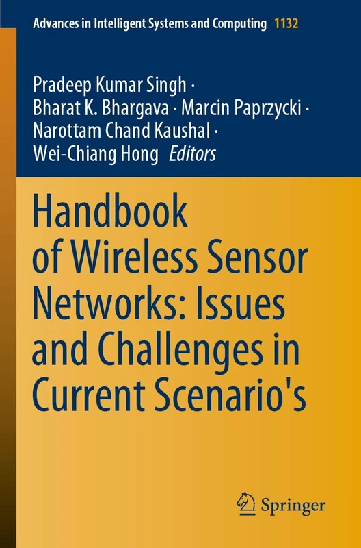 Handbook of Wireless Sensor Networks: Issues and Challenges in Current Scenario's: 1132 (Advances in Intelligent Systems and Computing, 1132)