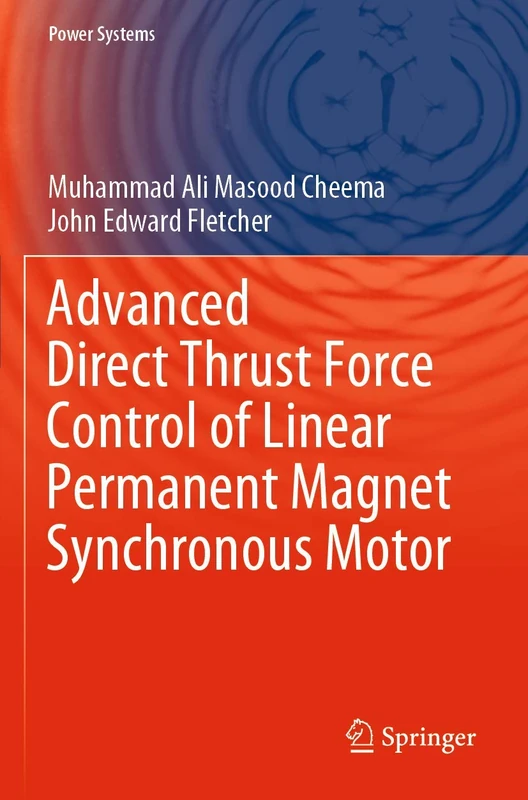 Springer - Advanced Direct Thrust Force Control of Linear PMSM