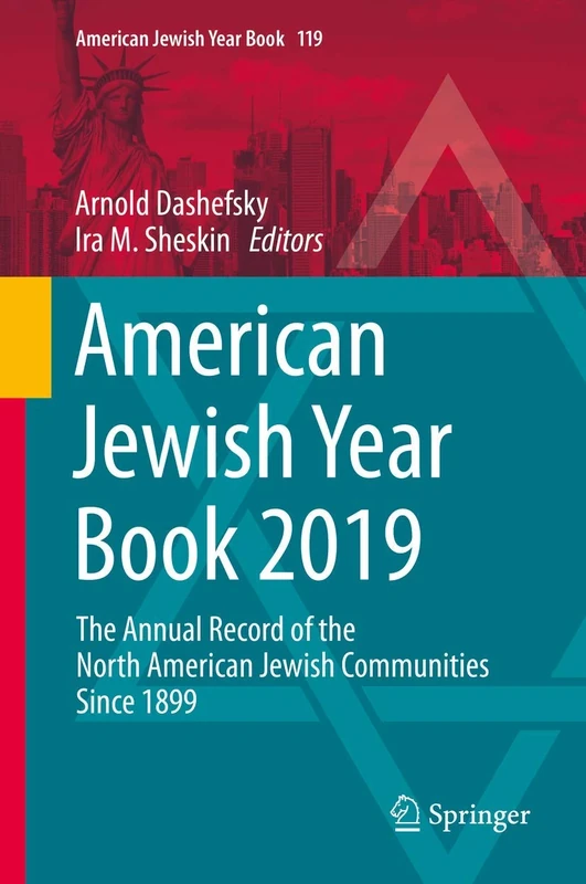 American Jewish Year Book 2019: The Annual Record of the North American Jewish Communities Since 1899: 119