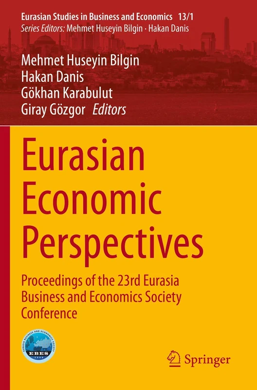 Springer Eurasian Economic Perspectives - EBES Conference 23rd