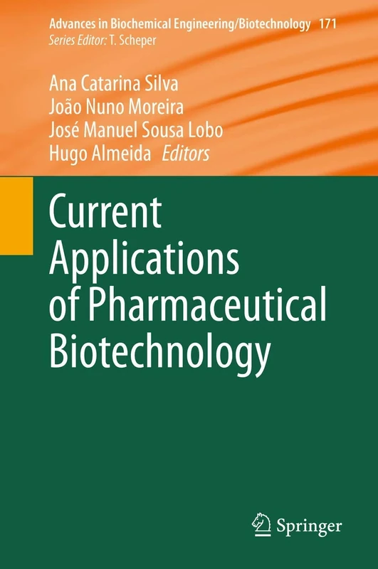 Current Applications of Pharmaceutical Biotechnology: 171 (Advances in Biochemical Engineering/Biotechnology, 171)