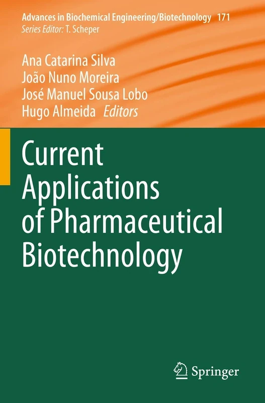 Current Applications of Pharmaceutical Biotechnology: 171 (Advances in Biochemical Engineering/Biotechnology, 171)