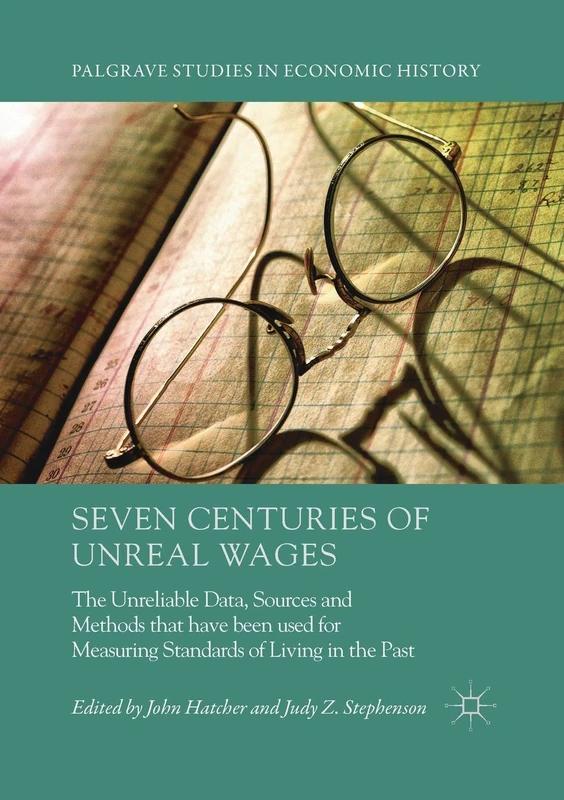 Seven Centuries of Unreal Wages - Palgrave Studies in Economic History