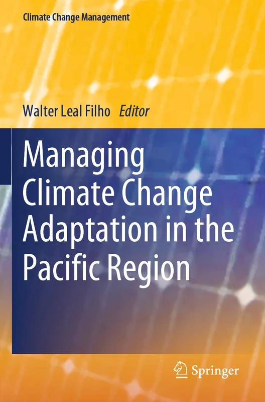 Managing Climate Change Adaptation in the Pacific Region (Climate Change Management)