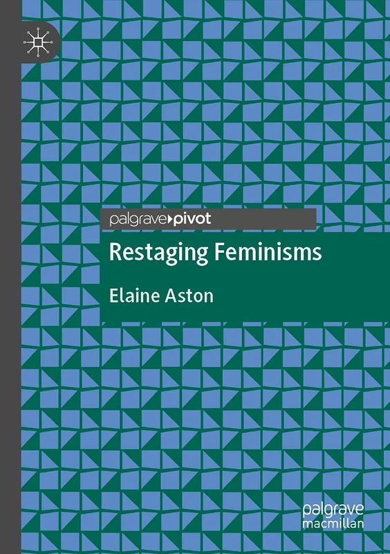 Restaging Feminisms